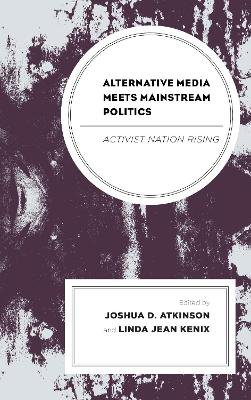 Alternative Media Meets Mainstream Politics