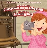 Mi Visita a la Campana de la Libertad / I Visit the Liberty Bell