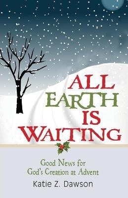ALL EARTH IS WAITING