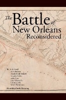 The Battle Of New Orleans Reconsidered