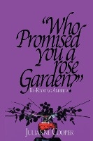Who Promised You a Rose Garden?
