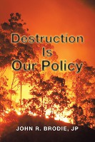DESTRUCTION IS OUR POLICY