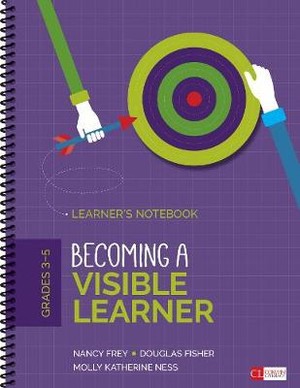 Becoming an Assessment-Capable Visible Learner, Grades 3-5: Learner′s Notebook