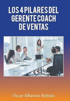 Los 4 Pilares Del Gerente Coach De Ventas