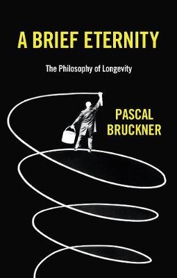 A Brief Eternity - The Philosophy Of Longevity