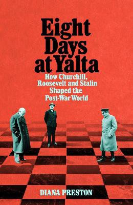 Preston, D: Eight Days at Yalta