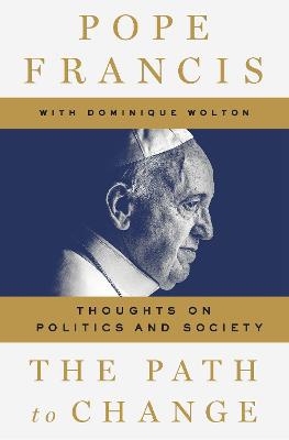 Francis, P: The Path to Change