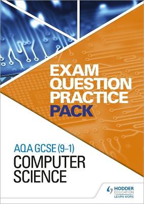Aqa Gcse (9-1) Computer Science: Exam Question Practice Pack