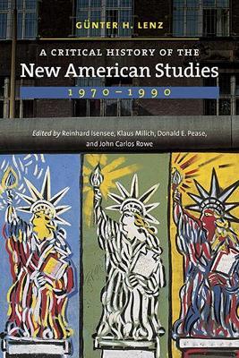 A Critical History of the New American Studies, 1970–1990