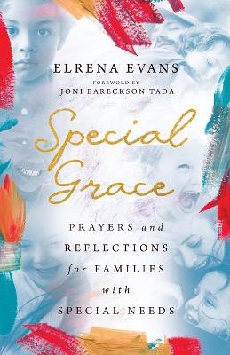 Special Grace - Prayers And Reflections For Families With Special Needs