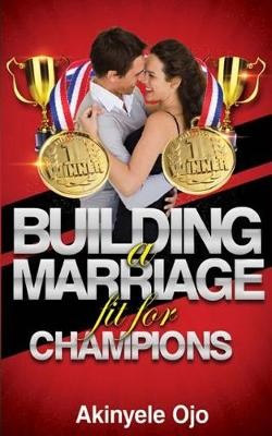Building a Marriage Fit for Champions