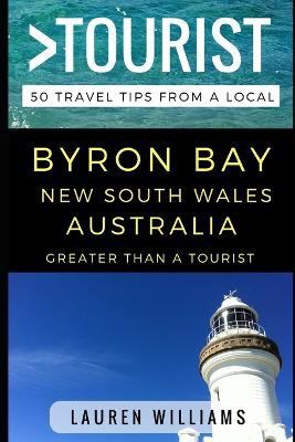 Greater Than a Tourist - Byron Bay New South Wales Australia