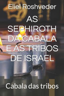 As Sephiroth Da Cabala E as Tribos de Israel