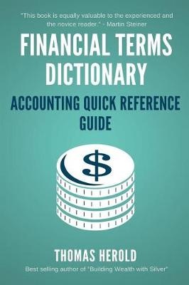 Financial Terms Dictionary - Accounting Quick Reference Guide