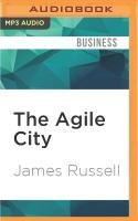 The Agile City: Building Well-Being and Wealth in an Era of Climate Change