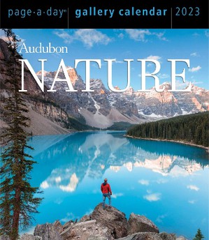 Audubon Nature Page-A-Day Gallery Calendar 2023: The Power and Spectacle of Nature Captured in Vivid, Inspiring Images