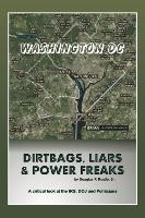 Dirt Bags, Liars and Power Freaks
