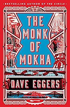 Eggers, D: Monk of Mokha