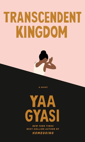 Gyasi, Y: Transcendent Kingdom