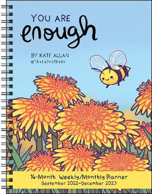 YOU ARE ENOUGH 16-MONTH 2022-2