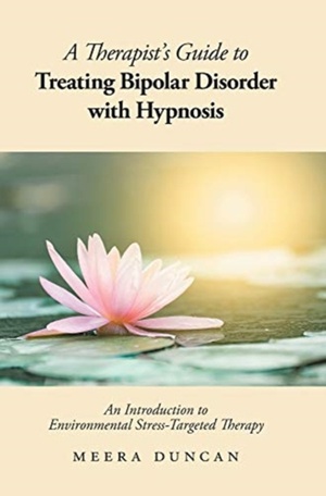 A Therapist's Guide To Treating Bipolar Disorder With Hypnosis