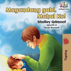 Goodnight, My Love! (Tagalog Children's Book)