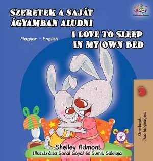 I Love to Sleep in My Own Bed (Hungarian English Bilingual Book)