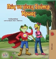 Being a Superhero (Greek Edition)