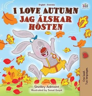 I Love Autumn (English Swedish Bilingual Book)