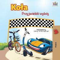 The Wheels -The Friendship Race (Polish Edition)