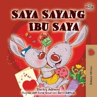 I Love My Mom (Malay Edition - Bahasa Melayu)