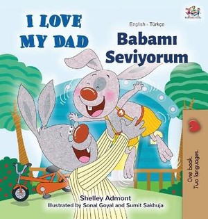 I Love My Dad (English Turkish Bilingual Book)