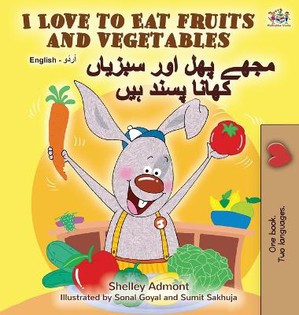I Love to Eat Fruits and Vegetables (English Urdu Bilingual Book)