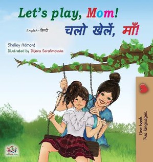 Let's play, Mom! (English Hindi Bilingual Book)