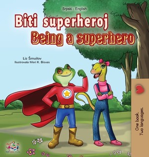 Being a Superhero (Serbian English Bilingual Book - Latin alphabet)