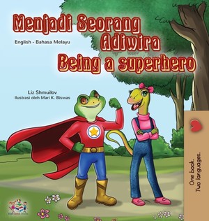 Being a Superhero (Malay English Bilingual Book for Kids)