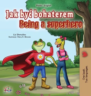 Being a Superhero (Polish English Bilingual Book for Kids)