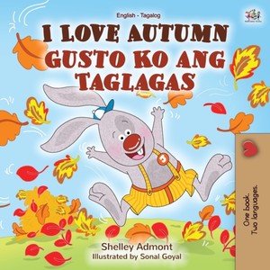 I Love Autumn (English Tagalog Bilingual Book for Kids)