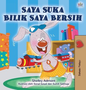I Love to Keep My Room Clean (Malay Children's Book)