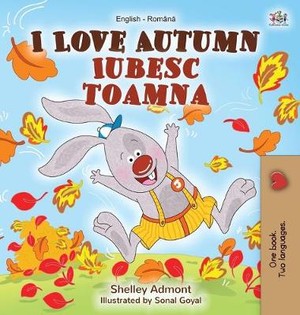 I Love Autumn (English Romanian Bilingual Book for Children)