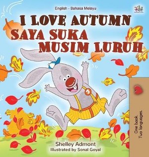 I Love Autumn (English Malay Bilingual Book for Children)