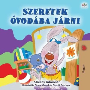 I Love to Go to Daycare (Hungarian Children's Book)