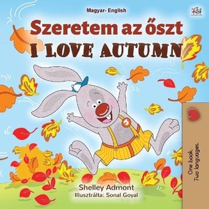 I Love Autumn (Hungarian English Bilingual Book for Kids)