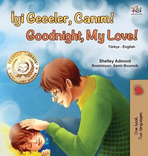 Goodnight, My Love! (Turkish English Bilingual Book for Children)