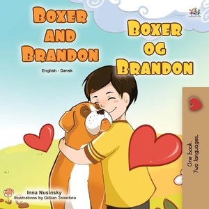 Boxer and Brandon (English Danish Bilingual Book for Kids)