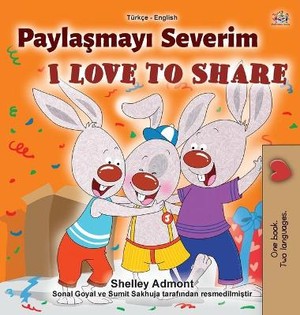 I Love to Share (Turkish English Bilingual Book for Children)