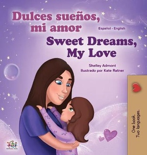 Sweet Dreams, My Love (Spanish English Bilingual Book for Kids)