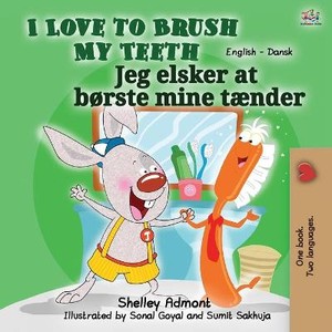 I Love to Brush My Teeth (English Danish Bilingual Bilingual Book for Kids)