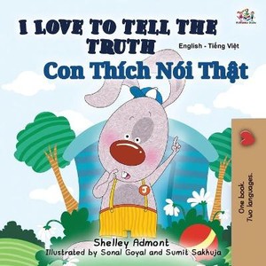 I Love to Tell the Truth (English Vietnamese Bilingual Book for Kids)
