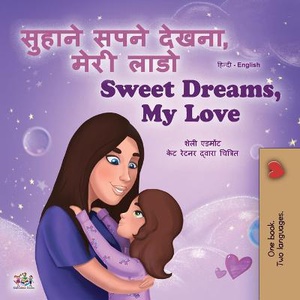 Sweet Dreams, My Love (Hindi English Bilingual Children's Book)